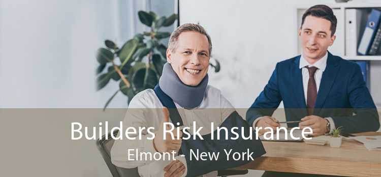 Builders Risk Insurance Elmont - New York