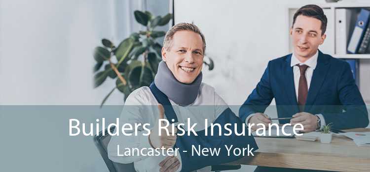 Builders Risk Insurance Lancaster - New York