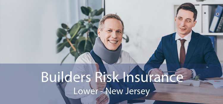 Builders Risk Insurance Lower - New Jersey