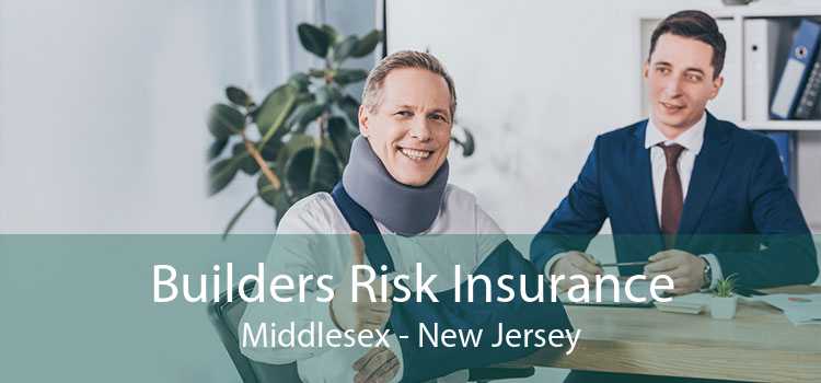 Builders Risk Insurance Middlesex - New Jersey