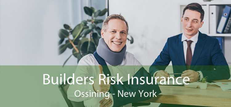 Builders Risk Insurance Ossining - New York