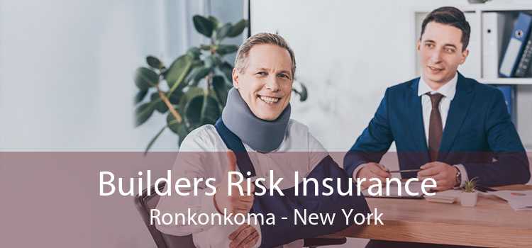 Builders Risk Insurance Ronkonkoma - New York
