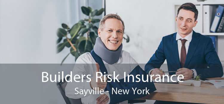 Builders Risk Insurance Sayville - New York