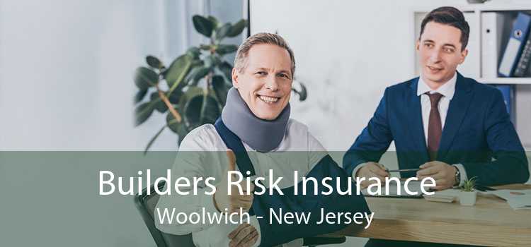 Builders Risk Insurance Woolwich - New Jersey