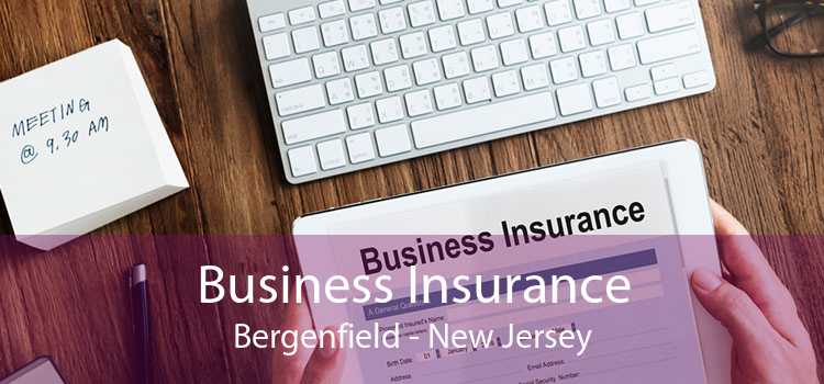 Business Insurance Bergenfield - New Jersey