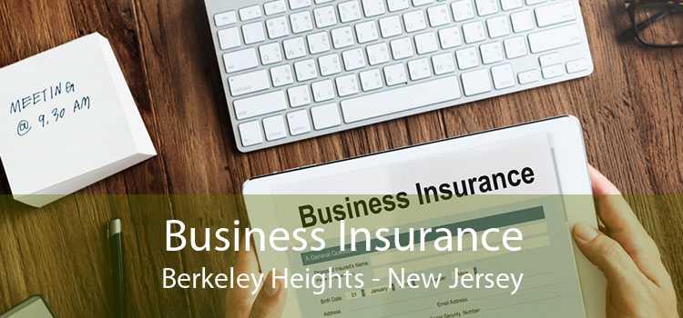 Business Insurance Berkeley Heights - New Jersey