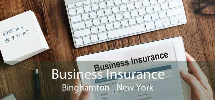 Business Insurance Binghamton - New York