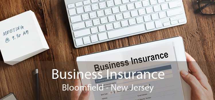 Business Insurance Bloomfield - New Jersey