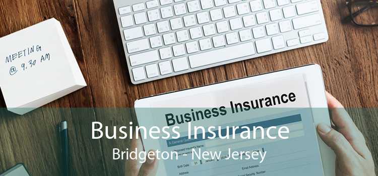 Business Insurance Bridgeton - New Jersey