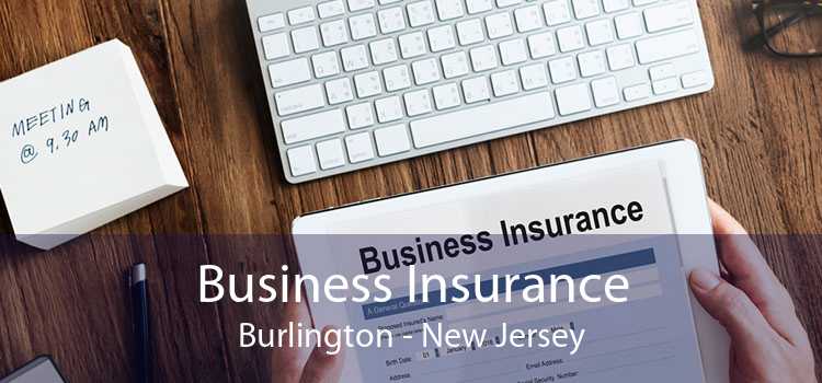 Business Insurance Burlington - New Jersey