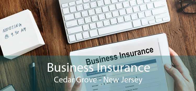 Business Insurance Cedar Grove - New Jersey