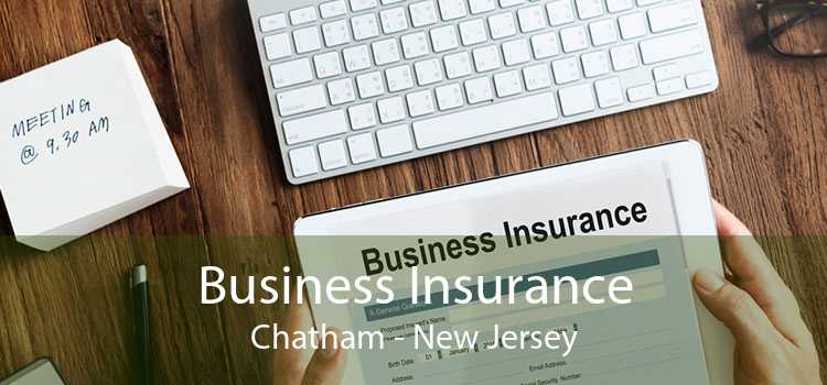 Business Insurance Chatham - New Jersey