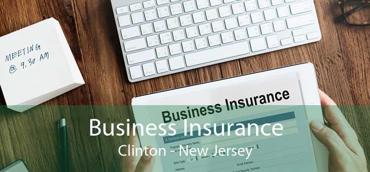 Business Insurance Clinton - New Jersey