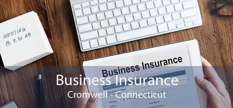Business Insurance Cromwell - Connecticut
