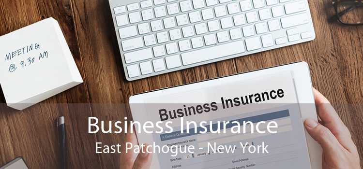 Business Insurance East Patchogue - New York