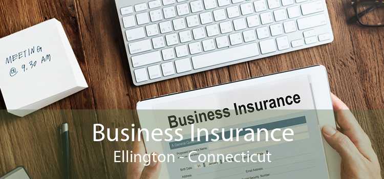 Business Insurance Ellington - Connecticut