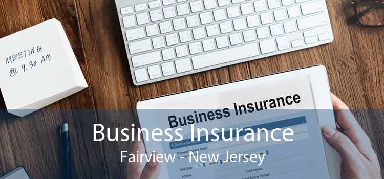 Business Insurance Fairview - New Jersey