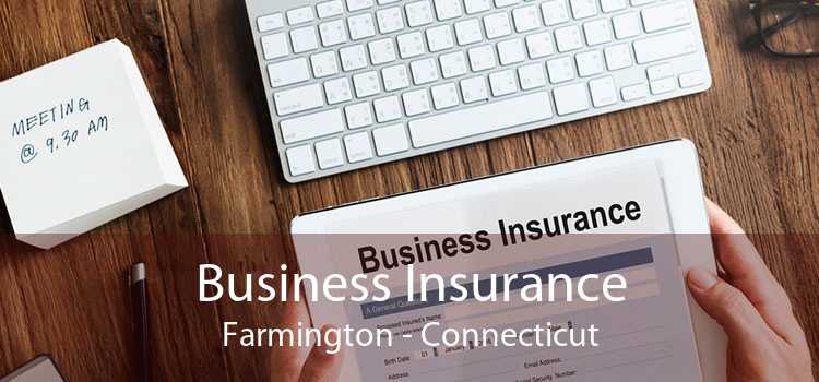 Business Insurance Farmington - Connecticut