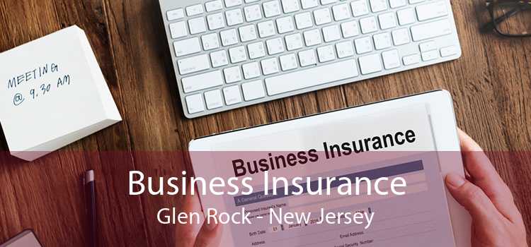 Business Insurance Glen Rock - New Jersey