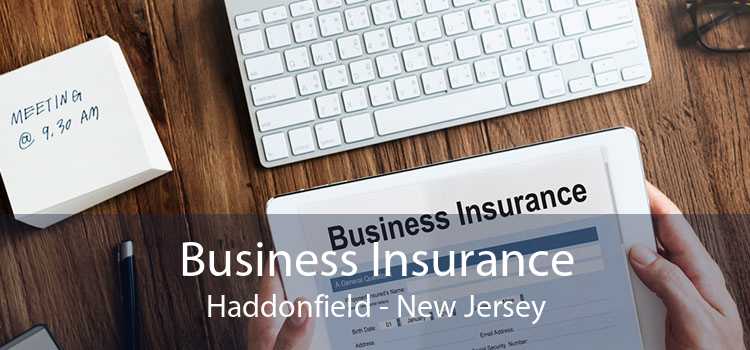 Business Insurance Haddonfield - New Jersey