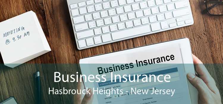 Business Insurance Hasbrouck Heights - New Jersey