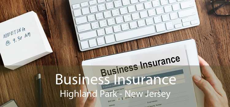 Business Insurance Highland Park - New Jersey