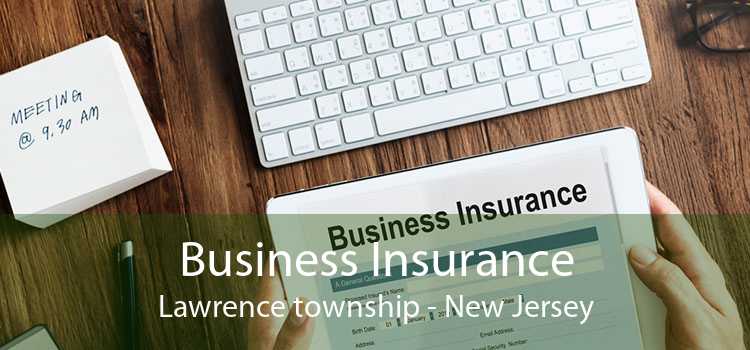 Business Insurance Lawrence township - New Jersey