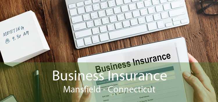 Business Insurance Mansfield - Connecticut