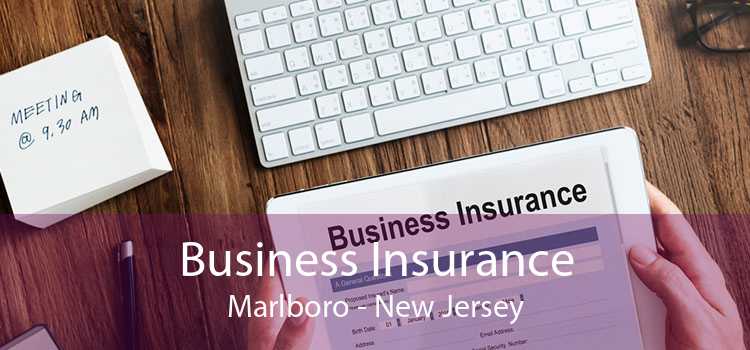 Business Insurance Marlboro - New Jersey