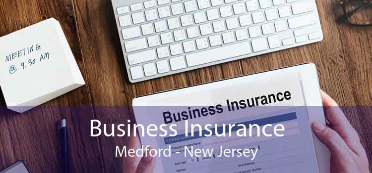 Business Insurance Medford - New Jersey