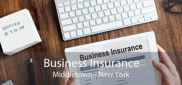Business Insurance Middletown - New York