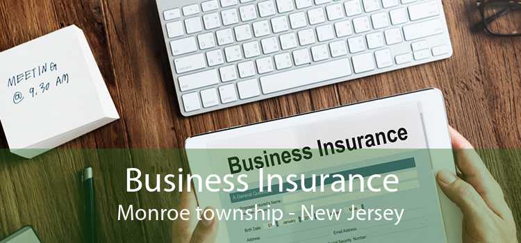 Business Insurance Monroe township - New Jersey