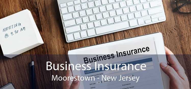 Business Insurance Moorestown - New Jersey