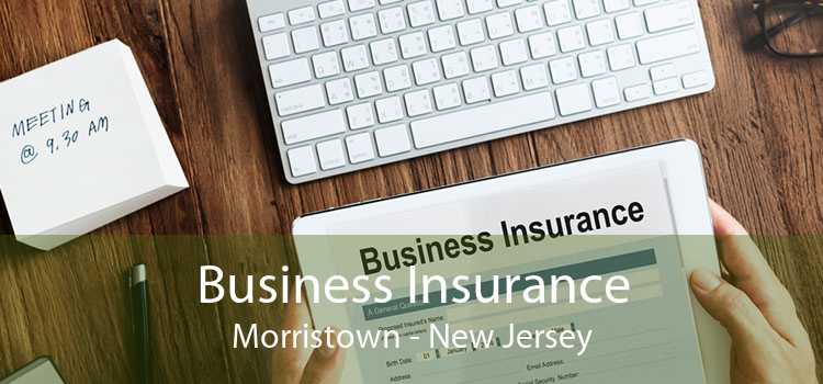 Business Insurance Morristown - New Jersey