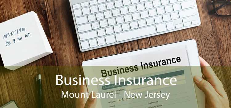 Business Insurance Mount Laurel - New Jersey
