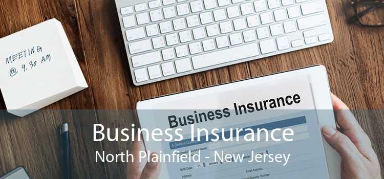 Business Insurance North Plainfield - New Jersey