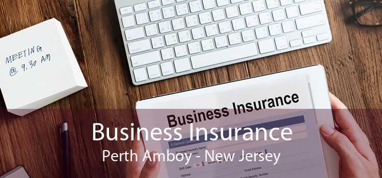 Business Insurance Perth Amboy - New Jersey