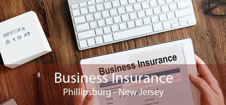 Business Insurance Phillipsburg - New Jersey