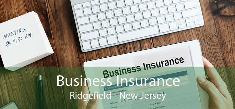 Business Insurance Ridgefield - New Jersey
