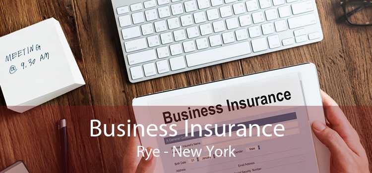 Business Insurance Rye - New York