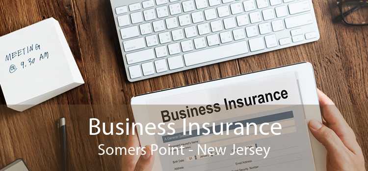 Business Insurance Somers Point - New Jersey