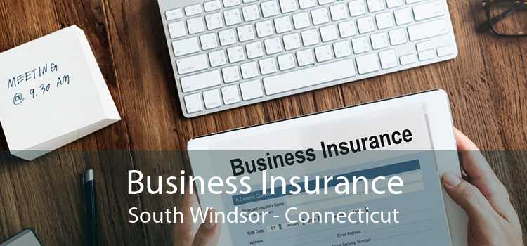 Business Insurance South Windsor - Connecticut