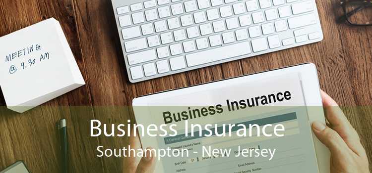 Business Insurance Southampton - New Jersey