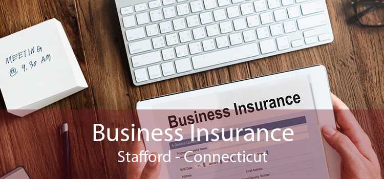 Business Insurance Stafford - Connecticut