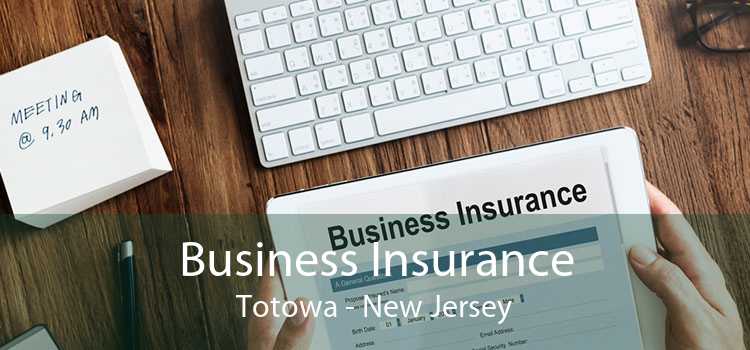 Business Insurance Totowa - New Jersey