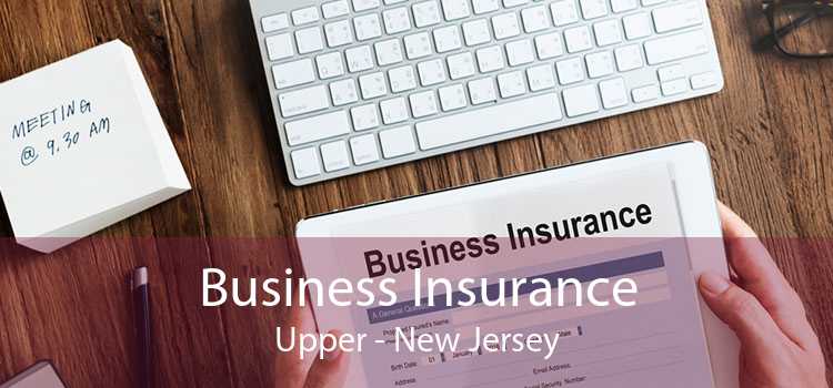 Business Insurance Upper - New Jersey