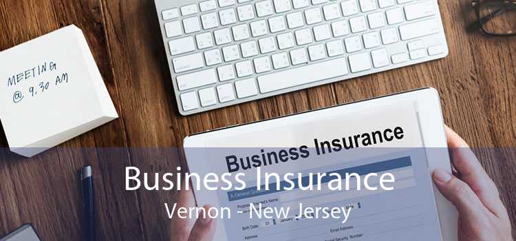 Business Insurance Vernon - New Jersey