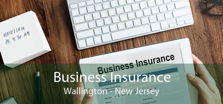 Business Insurance Wallington - New Jersey