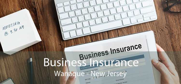 Business Insurance Wanaque - New Jersey