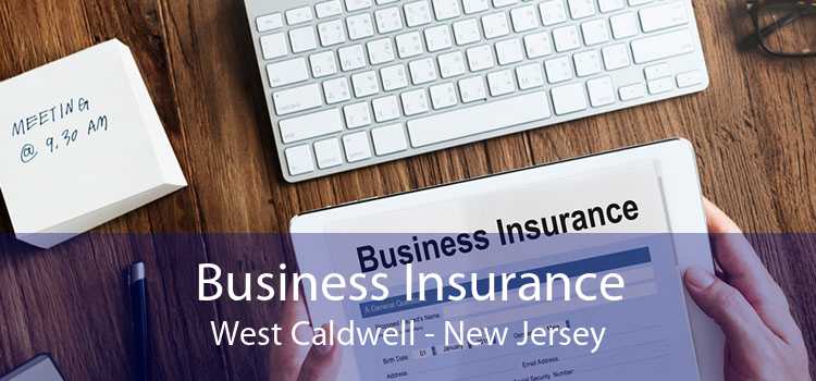 Business Insurance West Caldwell - New Jersey